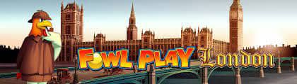 Fowl play gold london strategy